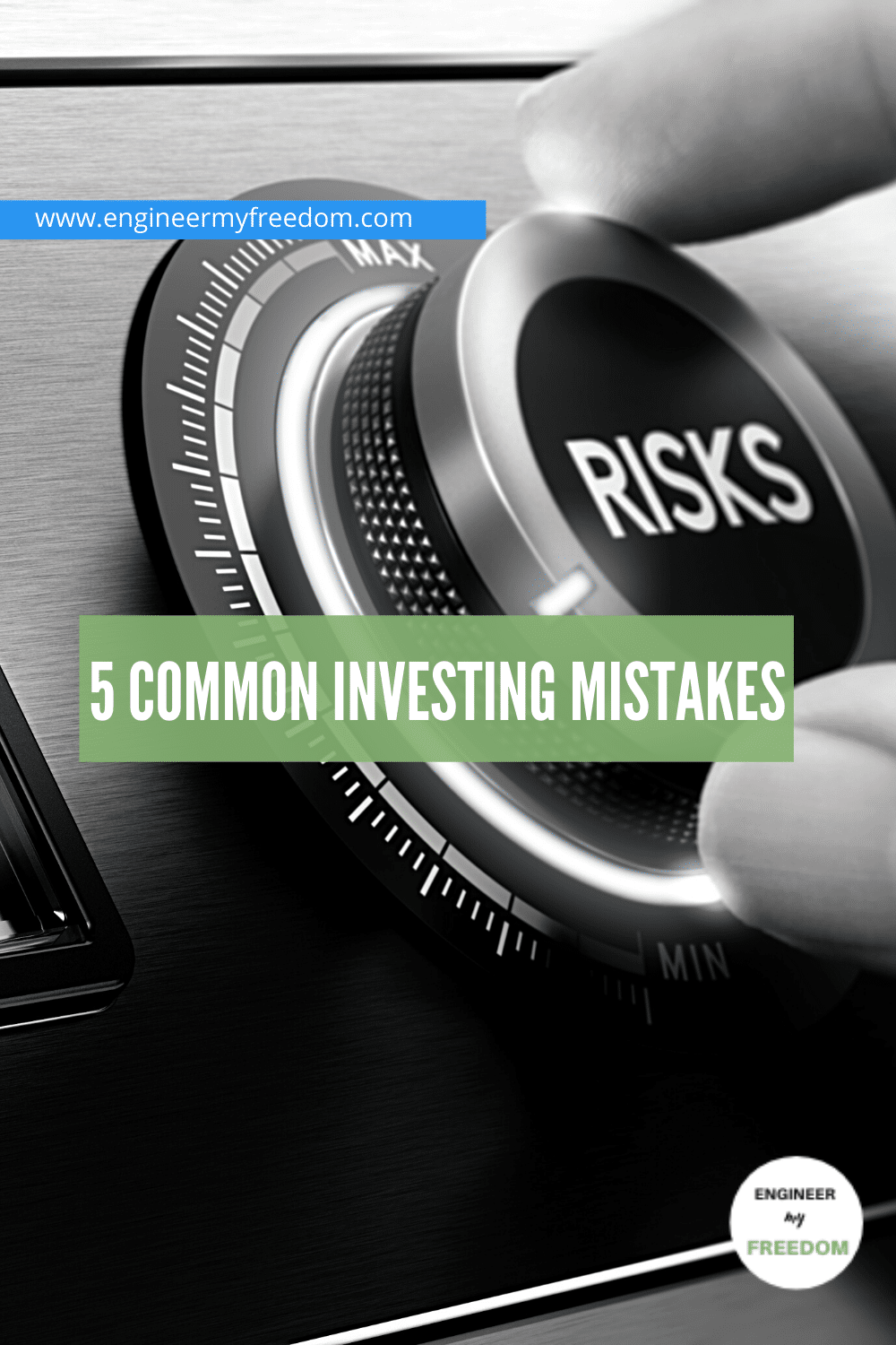 5 Common Investing Mistakes | Engineer My Freedom